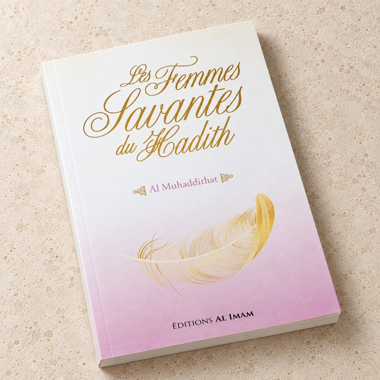 Les Femmes Savantes du Hadith (Al Muhaddithat), Muhammad Akram Nadwi, Éditions Al Imam