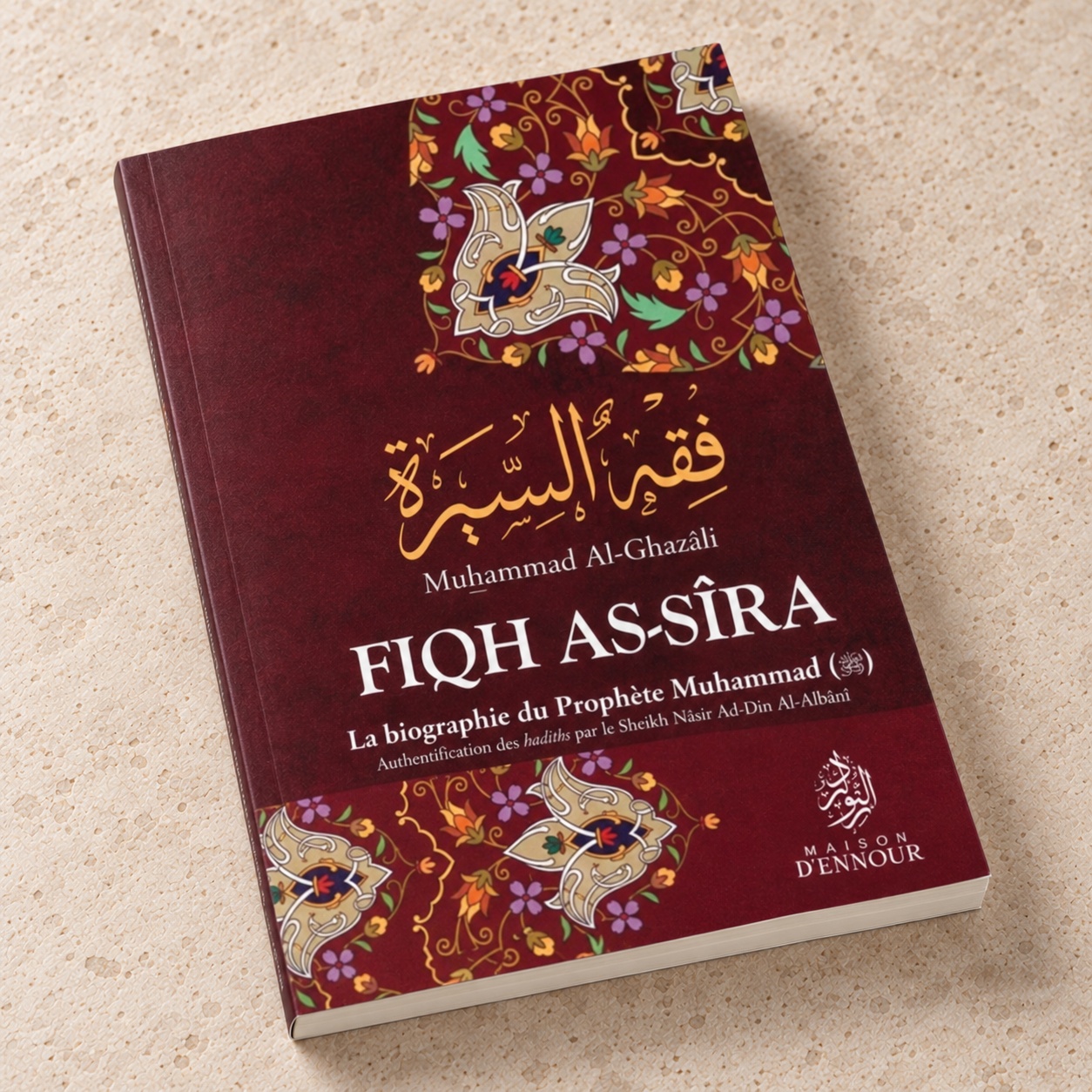 Fiqh As-Sîra, la biographie du Prophète Muhammad, Muhammad Al-Ghazâlî, Maison d'Ennour