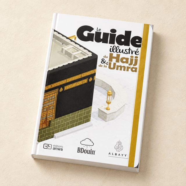 Le Guide Illustré du Hajj et de la 'Umra, Éditions Anwa