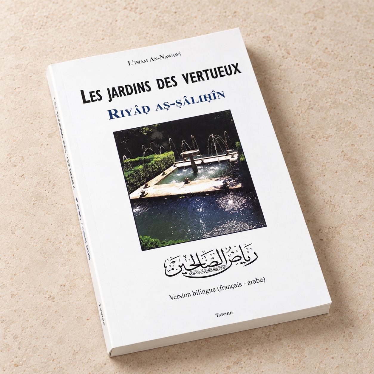 Les Jardins des Vertueux (Riyâd As-Sâlihîn), Imam An-Nawawî, Éditions Tawhid