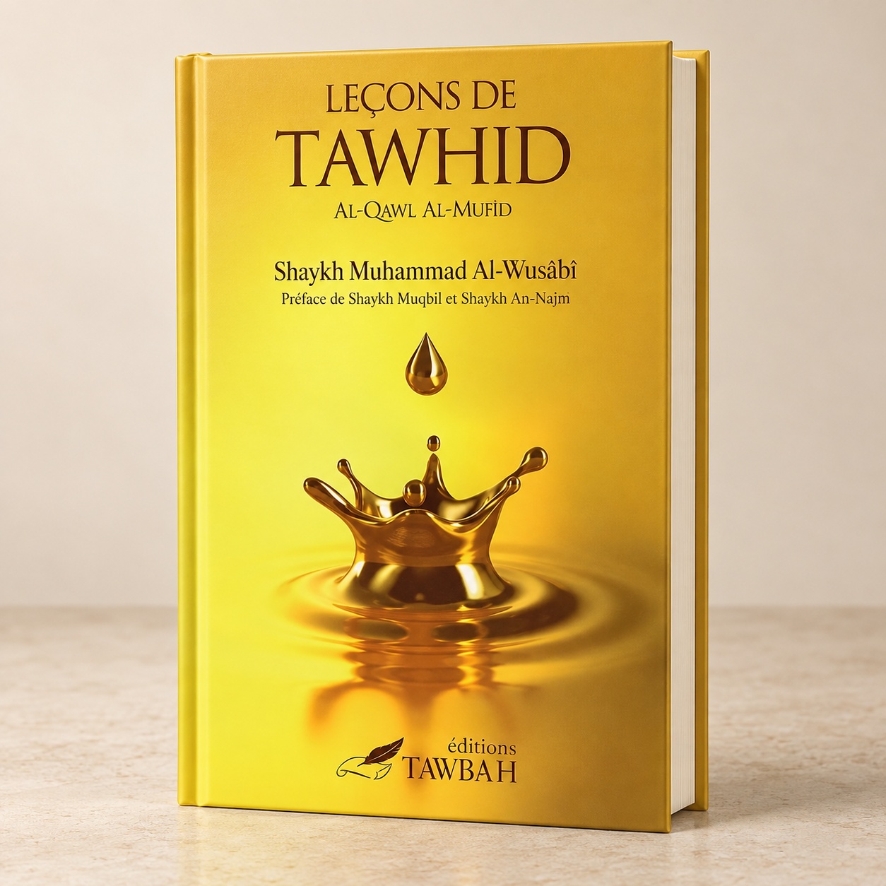 Leçons de Tawhid, Al-Qawl Al-Mufîd, Shaykh Al-Wusâbî, Éditions Tawbah