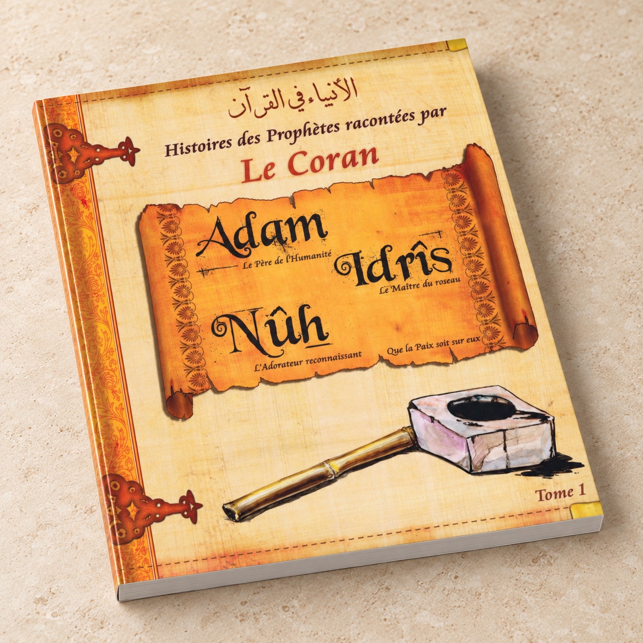 Histoires des Prophètes racontées par le Coran, Tome 1, Adam Idrîs Nûh, Éditions Sana